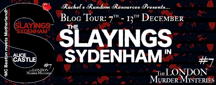 #BLOGTOUR | The Slayings in Sydenham – Alice Castle @AliceMCastle @rararesources @gilbster1000 #amreading #bookblogger #bookpromo #bookreview #giveaway