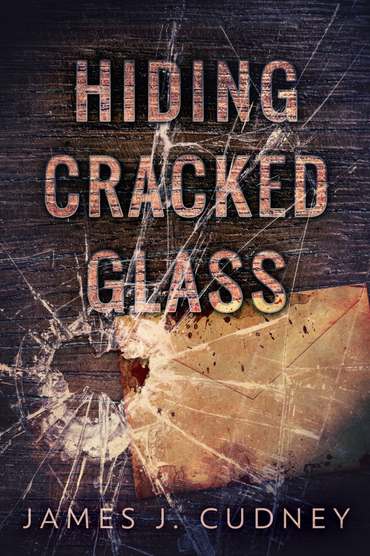 #BLOGTOUR | Hiding Cracked Glass – James J. Cudney @jamescudney4 @Shalini_G26 #amreading #bookblogger #bookreview #publicationday #giveaway