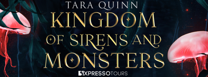 #COVERREVEAL | Kingdom of Sirens and Monsters- Tara Quinn @taraquinnauthor @xpressotours #amreading #bookblogger #fairytales #fantasy #NA #YA