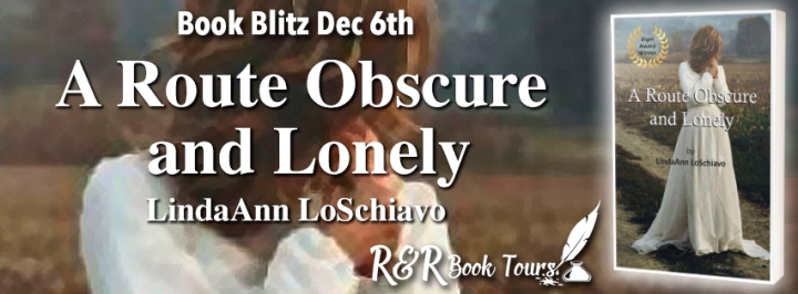 #BOOKBLITZ | A Route Obscure and Lonely – LindaAnn LoSchiavo @Mae_Westside @RRBookTours1 #RRBookTours 