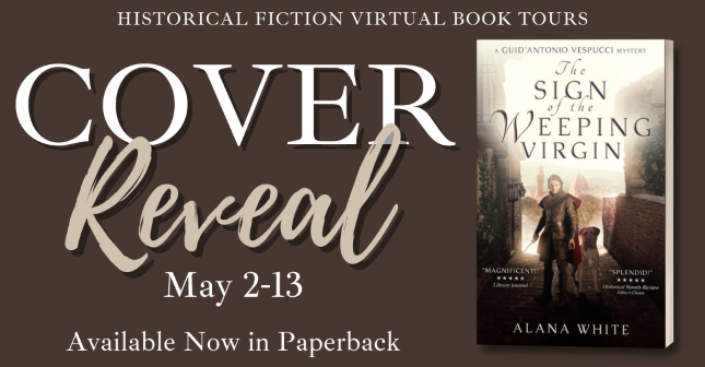 #COVERREVEAL | The Sign of the Weeping Virgin – Alana White @AlanaWhite1480 @HFVBT #theSignoftheWeepingVirgin #AlanaWhite #HFVBT #historicalfiction