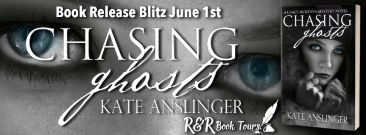 #RELEASEBLITZ | Chasing Ghosts – Kate Anslinger @kateanslinger @RRBookTours1 #RRBookTours #PublicationDay