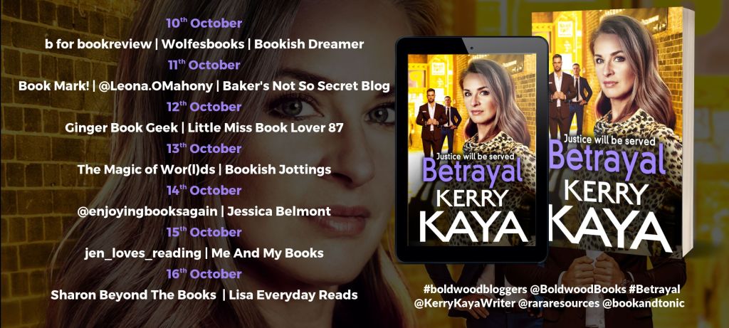 #BLOGTOUR | Betrayal – Kerry Kaya @KerryKayaWriter @BoldwoodBooks @rararesources @gilbster1000 #Betrayal #BoldwoodBloggers